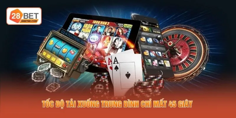 Tốc độ tải xuống trung bình chỉ mất 45 giây 
